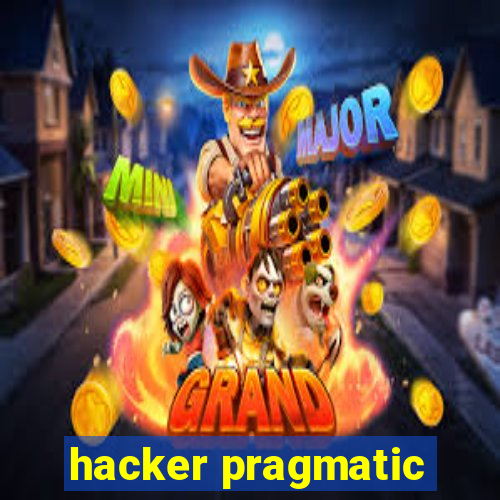 hacker pragmatic